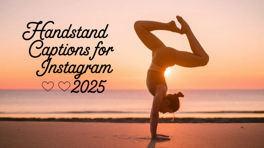 Handstand Captions For Instagram