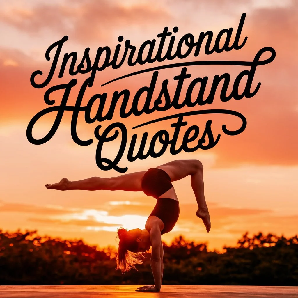 Inspirational Handstand Quotes
