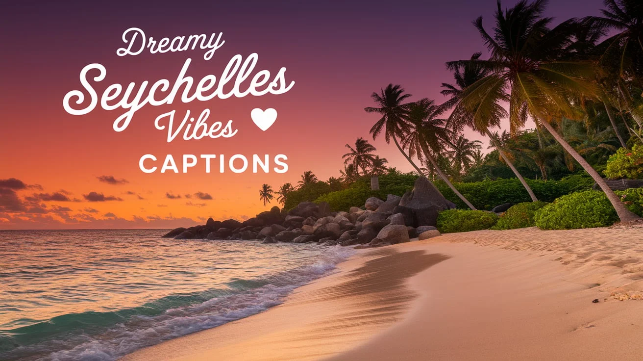 Dreamy Seychelles Vibes Captions
