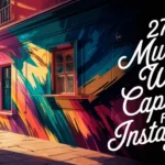 Mural Wall Captions For Instagram