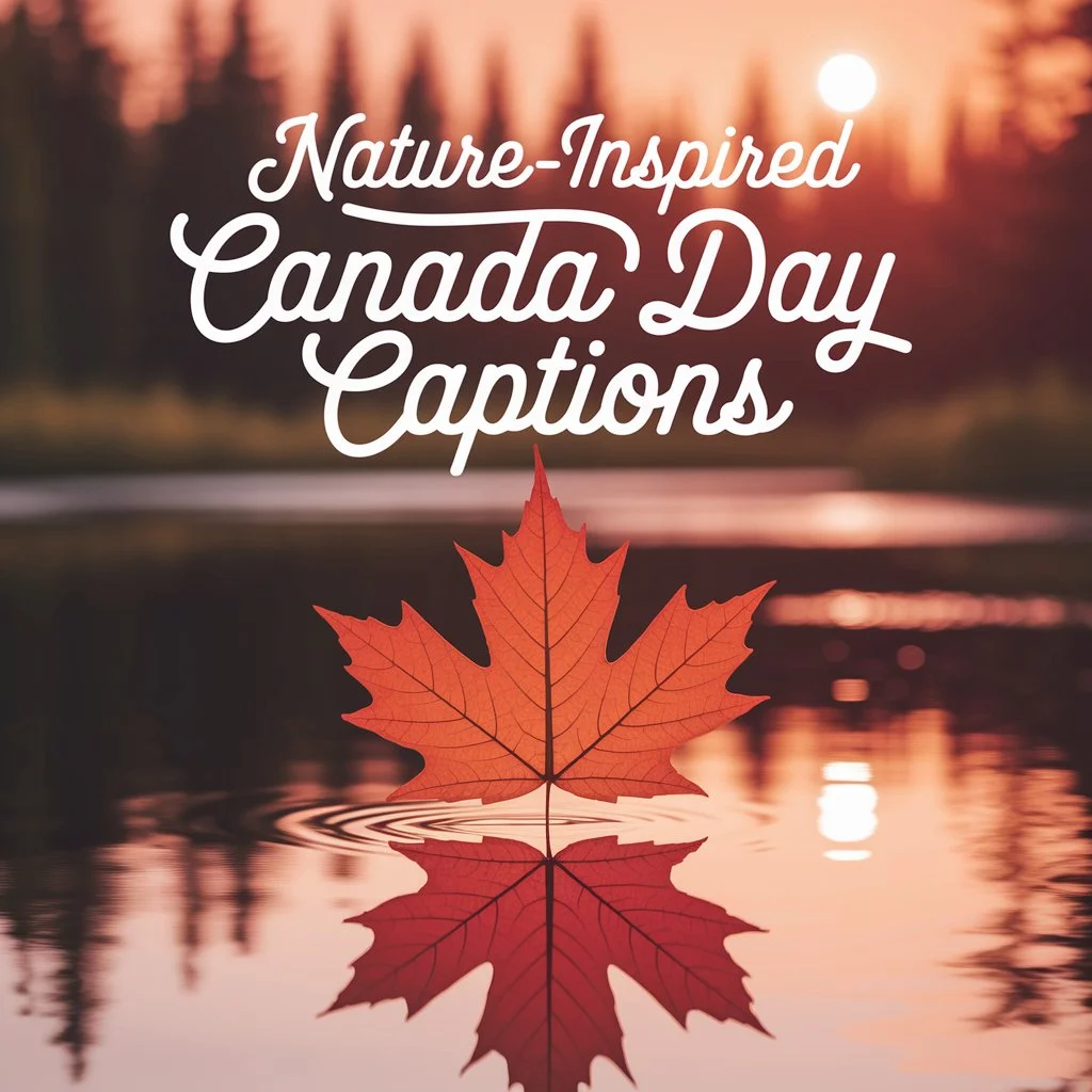 Nature-Inspired Canada Day Captions