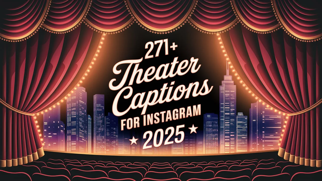 Theater Captions For Instagram