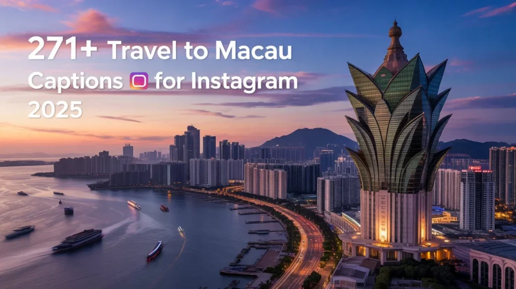 Travel to Macau Captions for Instagram