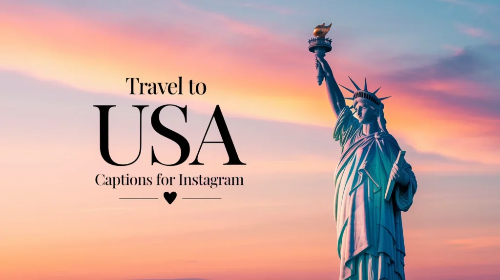 Travel to USA Captions for Instagram