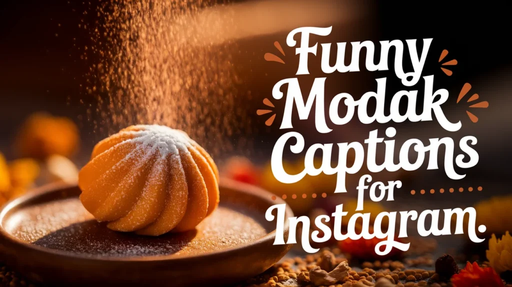 Funny Modak Captions for Instagram