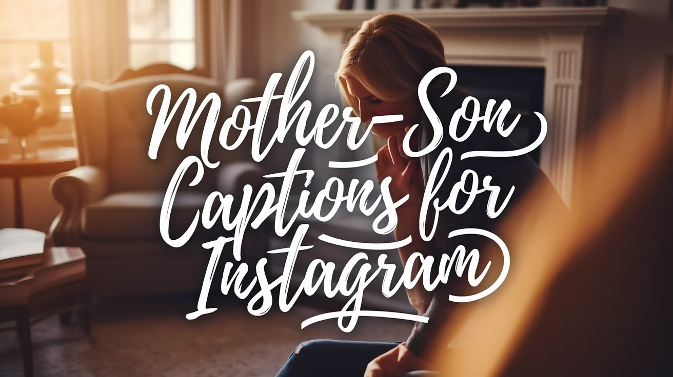 Mother-Son Captions