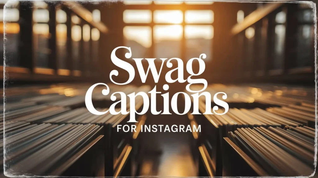 Swag Captions for Instagram