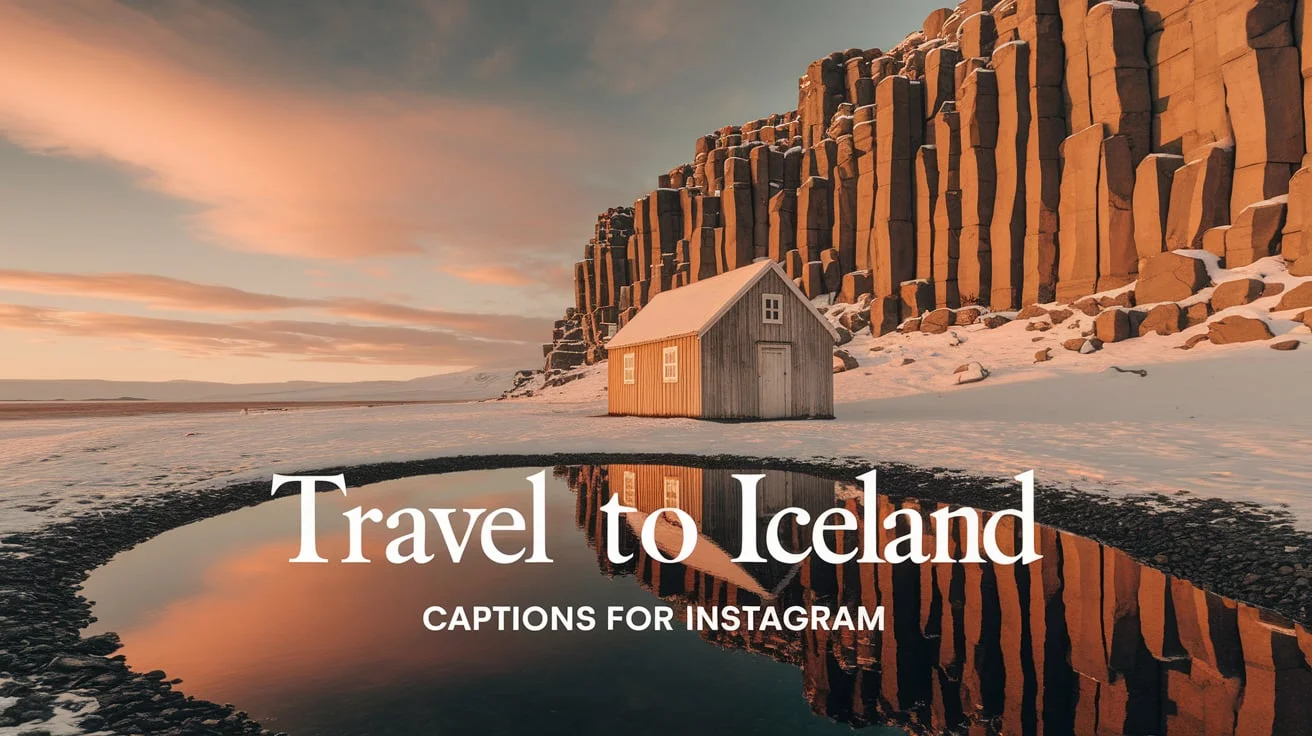 Travel to Iceland Captions for Instagram