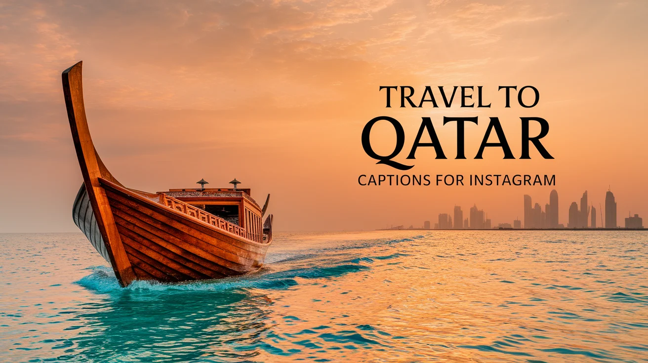 Travel to Qatar Captions for Instagram