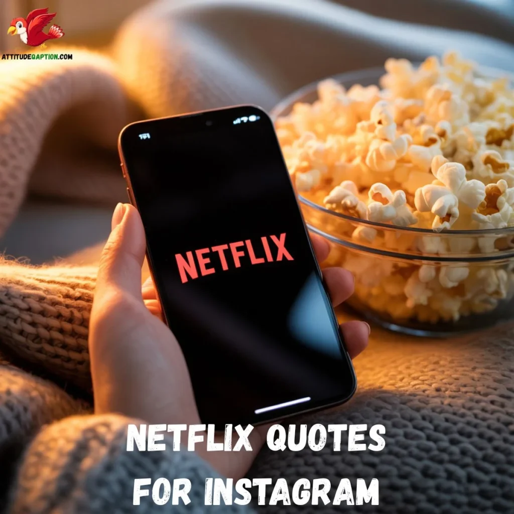 Netflix Quotes for Instagram 