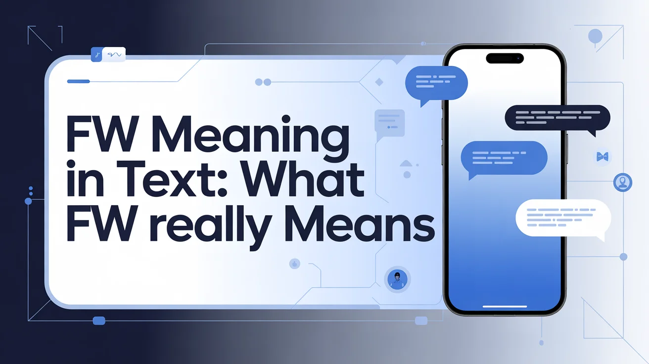 FW Meaning in Text: What FW Really Means
